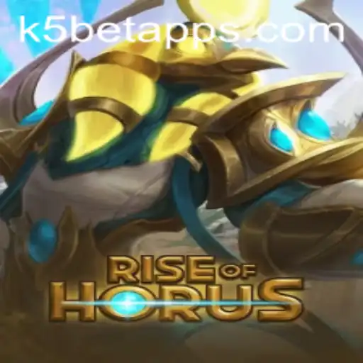 Rise of Horus: Aventuras e Estratégias no Mundo do Antigo Egito com K5BET.COM